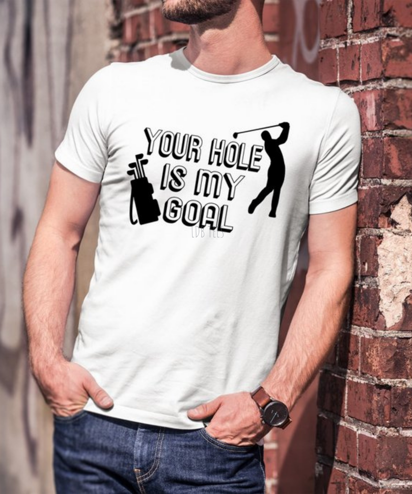 YOUR HOLE IS MY GOAL T-Shirt