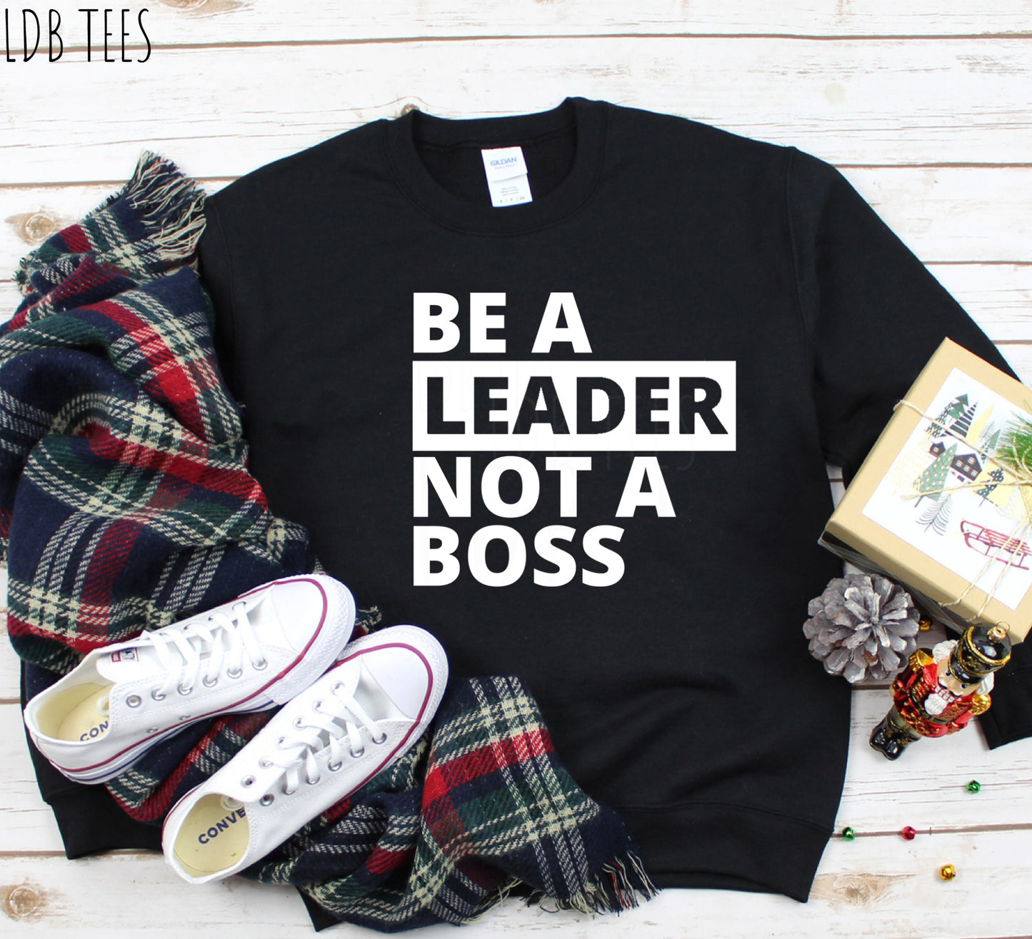 BE A LEADER NOT A BOSS T-SHIRT